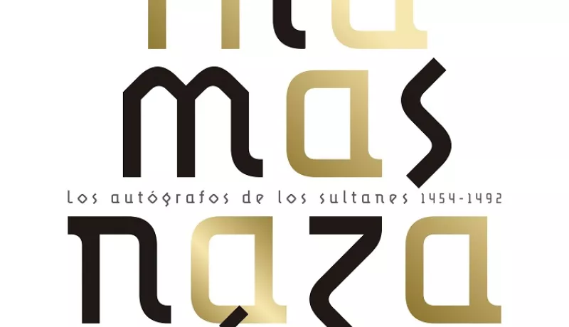 Alamas nazaríes. Los autógrafos de los sultanes 1454-1492